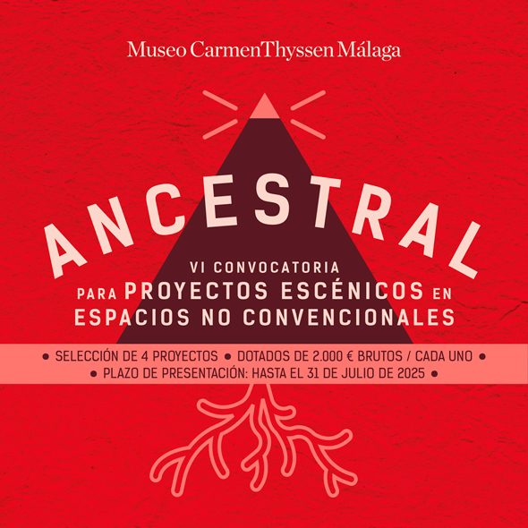 Ancestral. VI Convocatoria para proyectos escénicos en espacios no convencionales. Museo Carmen Thyssen