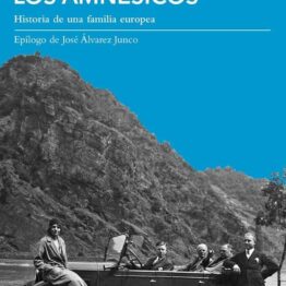 NUESTROS LIBROS: Los amnésicos. Historia de una familia europea