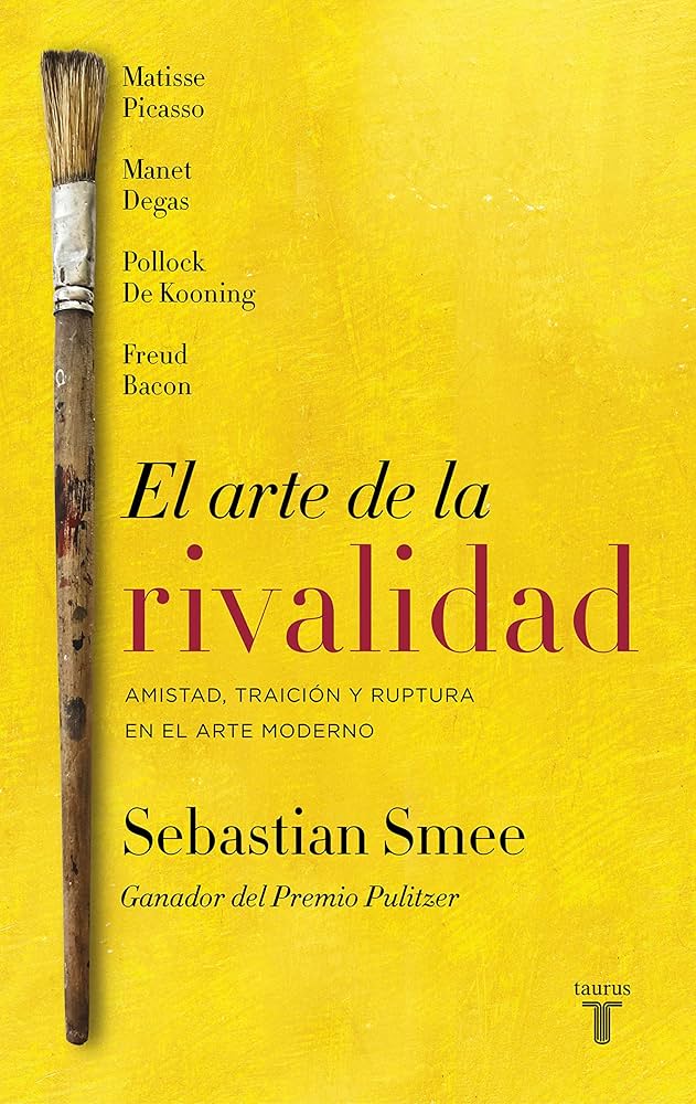 Sebastian Smee. El arte de la rivalidad