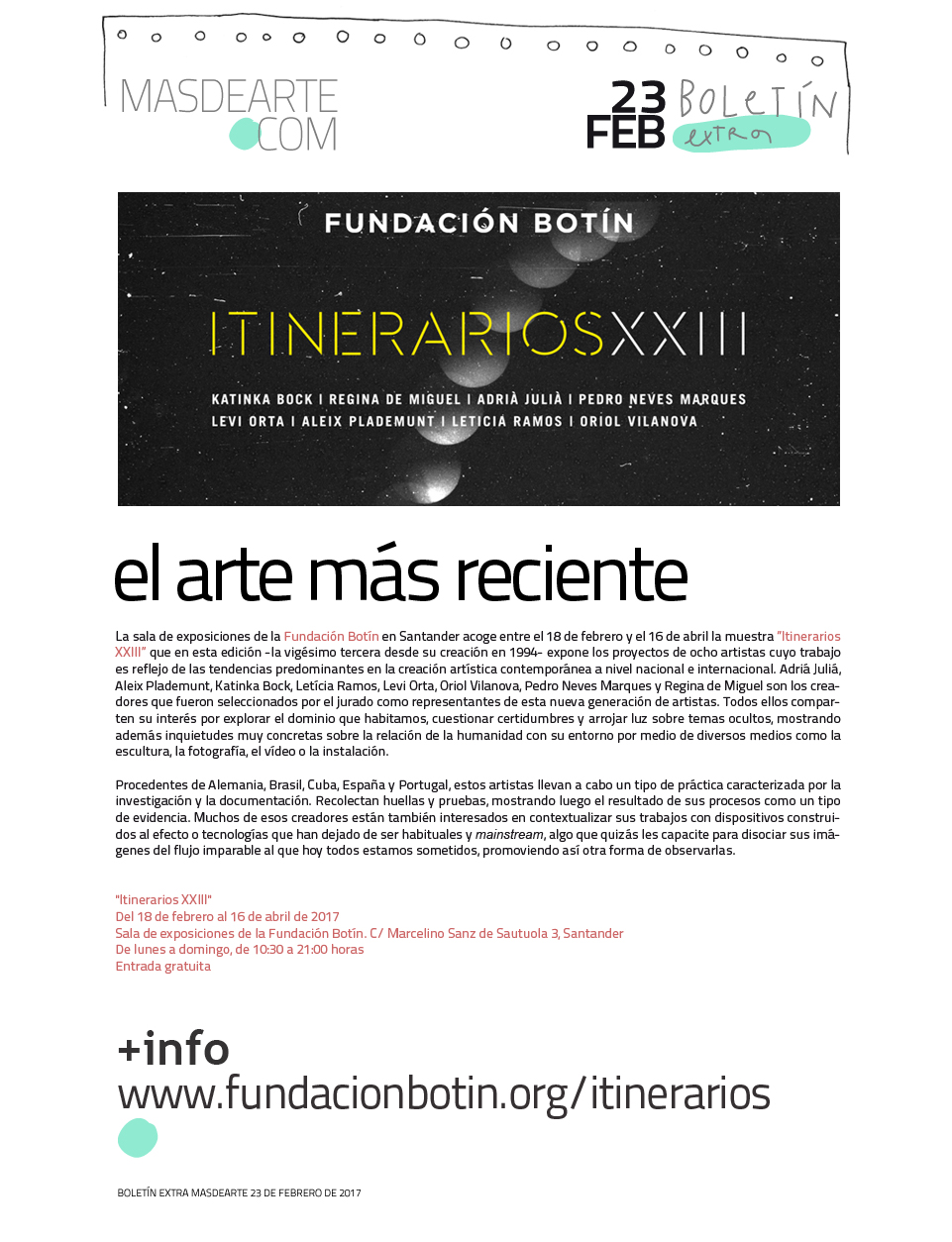 Exposición Itinerarios XXIII, el arte más reciente en
 la Fundación Botín de Santander. Hasta el 16 de abril de 2017