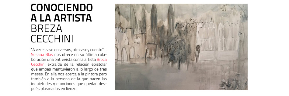 Epistolario (antes secreto) con la pintora Breza Cecchini
Por Susana Blas 