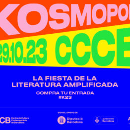 Kosmópolis: la literatura amplificada regresa al CCCB