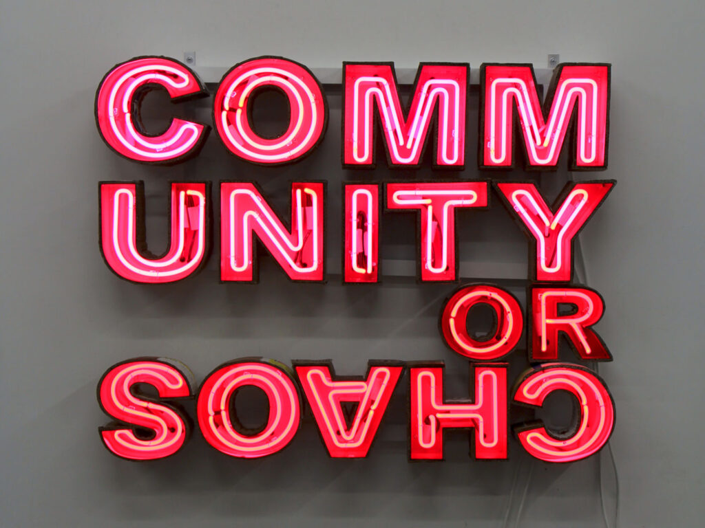 Andrea Bowers. Community or Chaos, 2016