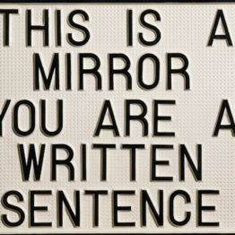 Luis Camnitzer. This is a mirror, you are a written sentence, 1966-1968. Daros Latinamerica Collection, Zürich