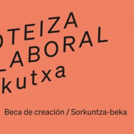 Beca OTEIZA–LABORAL kutxa para el fomento de la creación artística