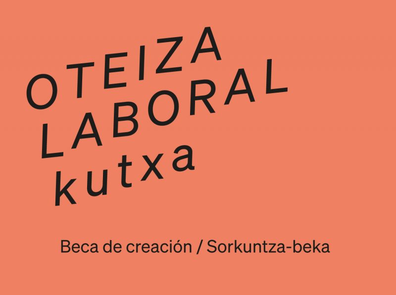 Beca OTEIZA–LABORAL kutxa para el fomento de la creación artística