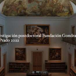 Becas de investigación postdoctoral Fundación Gondra Barandiarán - Museo del Prado 2022