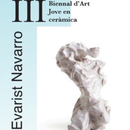 III Bienal de Arte Joven en cerámica Evarist Navarro