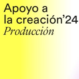 Apoyo a la Creación’24. Producción. Fundación "la Caixa"