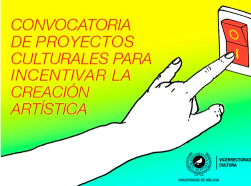 Convocatoria de proyectos culturales para incentivar la creación artística. Universidad de Málaga