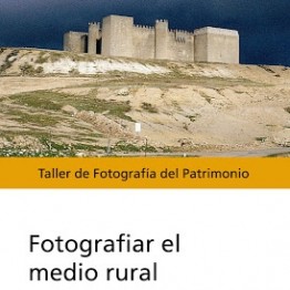 Taller de fotografía del patrimonio: Fotografiar el medio rural