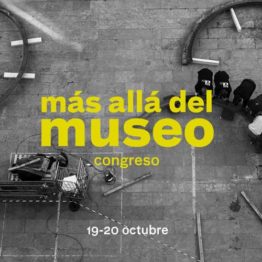 Más allá del museo. Congreso en el IVAM, los días 19 y 20 de octubre. Inscripción abierta