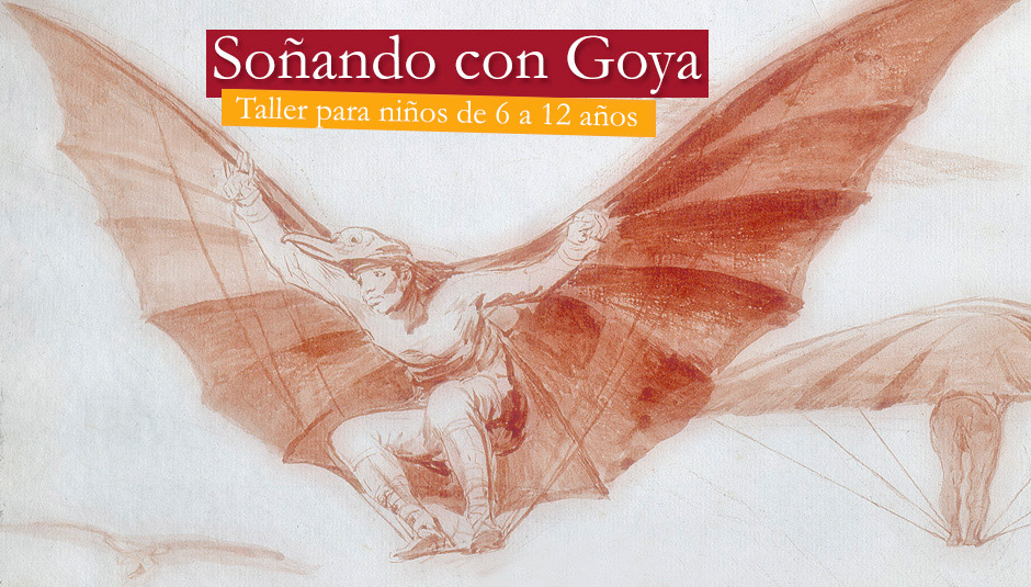 Soñando con Goya. Taller para niños de 6 a 12 años en el Museo Lázaro Galdiano