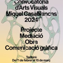 Convocatoria de Artes Visuales Miquel Casablancas 2024. Sant Andreu Contemporani