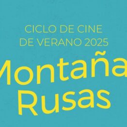 Montañas rusas. Ciclo de cine de verano en el Museo Patio Herreriano de Valladolid