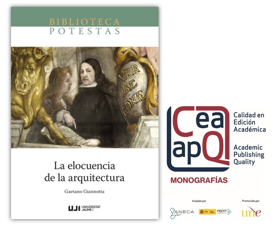 Gaetano Giannotta. La elocuencia de la arquitectura: invención y significado de los programas decorativos del Barroco valenciano (1691-1793)
