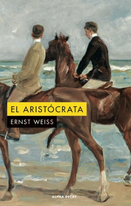 Ernst Weiss. El aristócrata