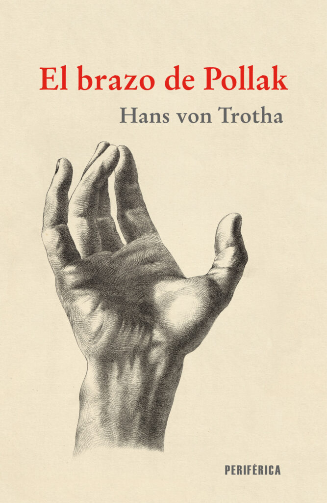 Hans von Trotta. El brazo de Pollack
