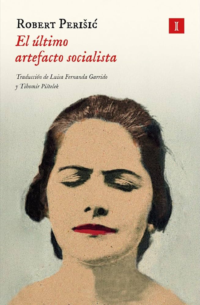 Robert Perisic. El último artefacto socialista