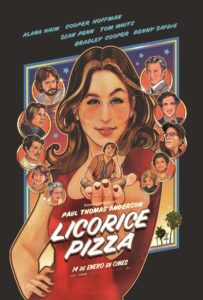 Licorice Pizza. Paul Thomas Anderson