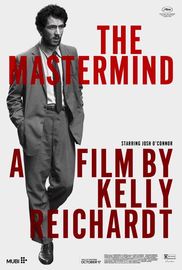 Kelly Reichardt. The mastermind