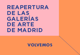ARTE MADRID (REAPERTURA - MAYO 20)