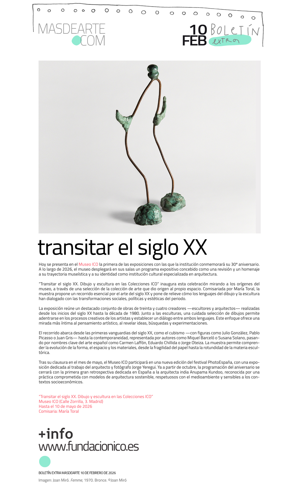 Extra masdearte: Transitar el siglo XX.
 Dibujo y escultura en las Colecciones ICO. El Museo ICO celebra su 30 aniversario