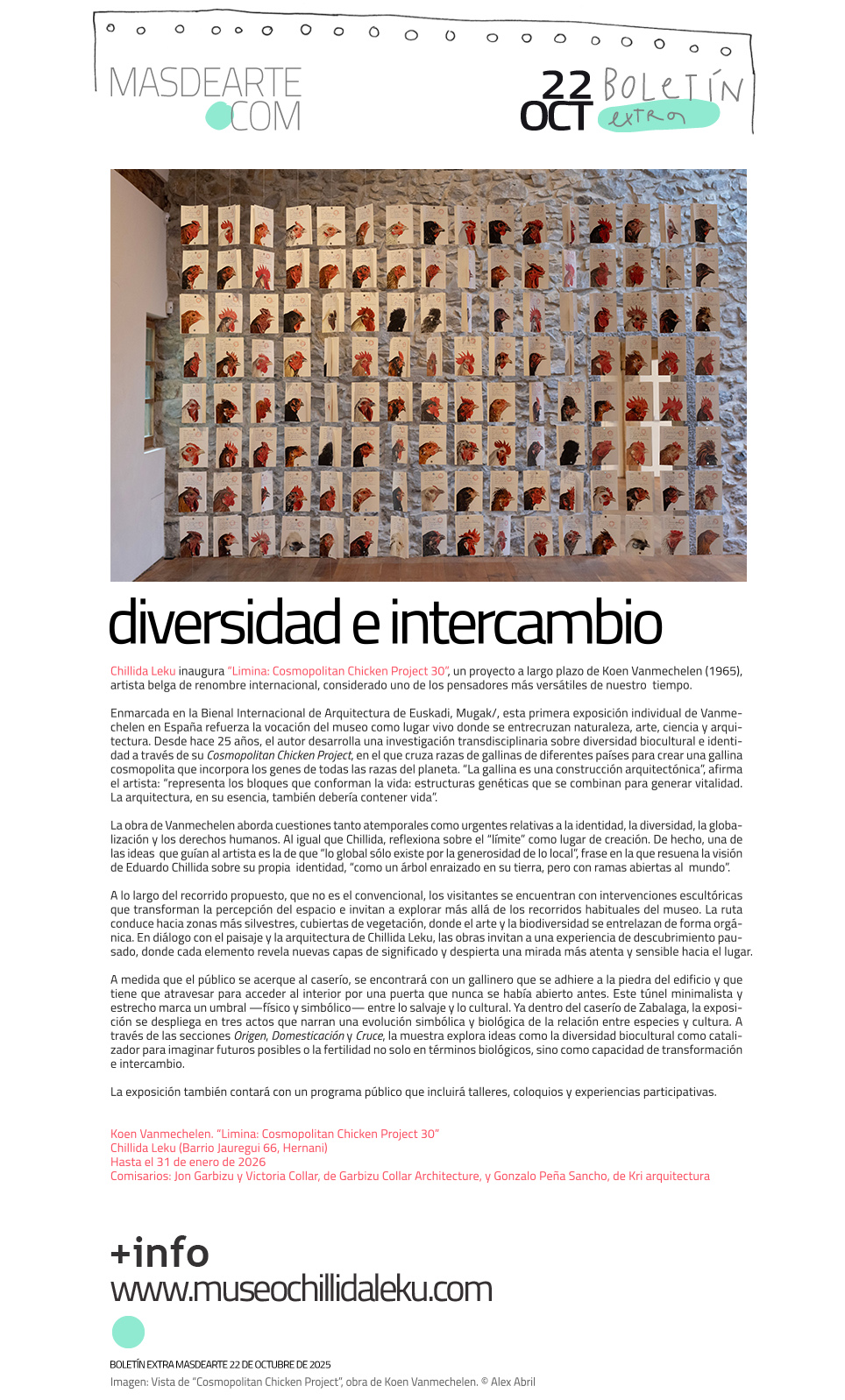 Extra masdearte: Cosmopolitan Chicken Project
 30, de Koen Vanmechelen, en Chillida Leku