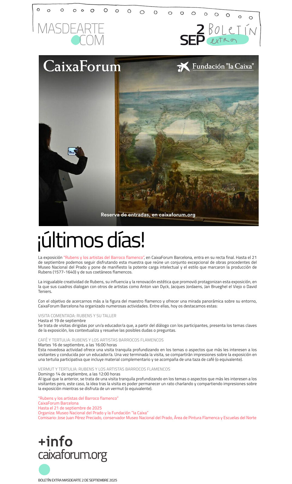 Últimos días para visitar la exposición 'Rubens y los artistas del Barroco flamenco' en CaixaForum Barcelona. Solo hasta el 21 de septiembre. Visita la exposición
 de una forma diferente con alguna de las actividades paralelas organizadas