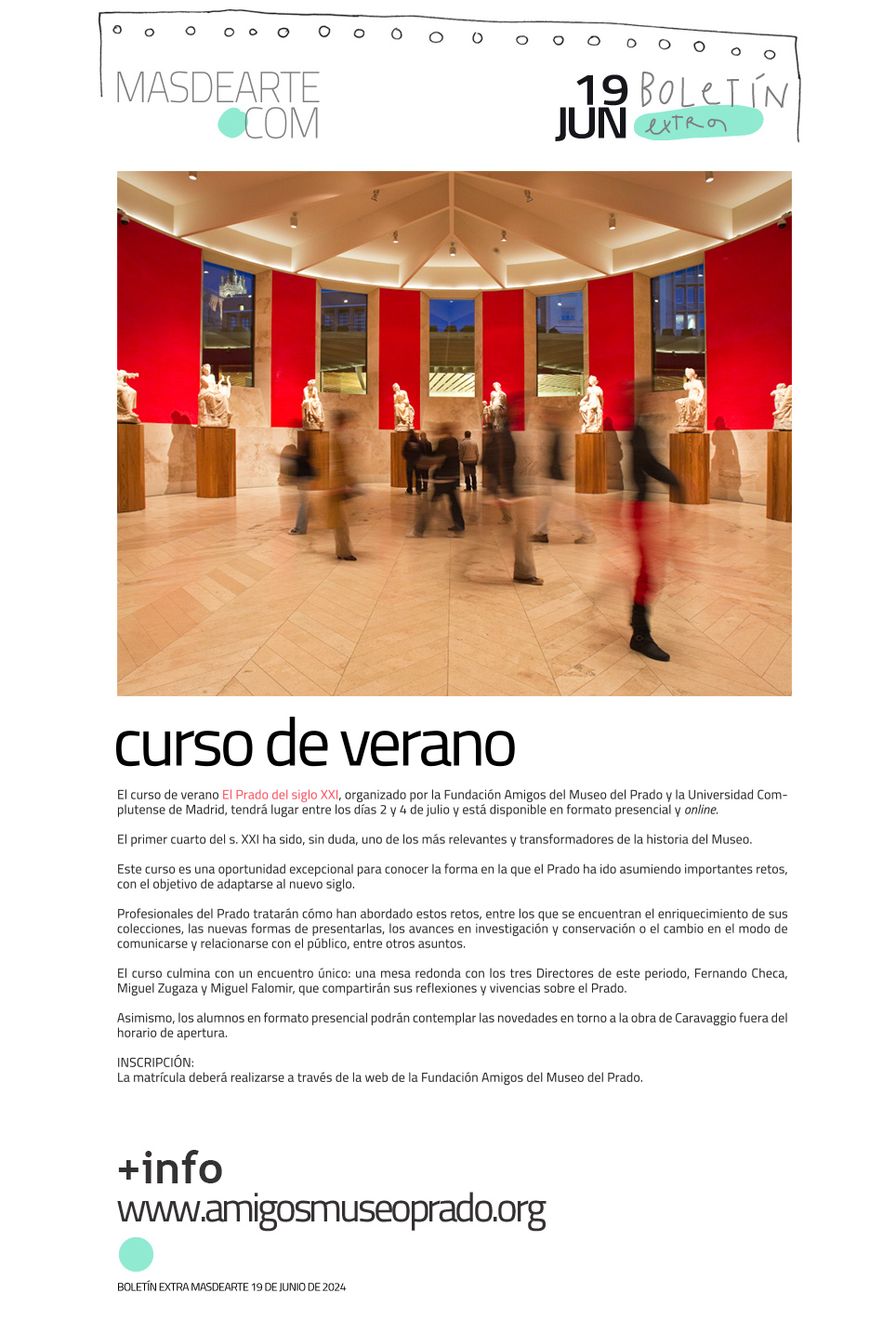 El curso de verano El Prado del siglo XXI,
 organizado por la Fundación Amigos del Museo del Prado y la Universidad Complutense de Madrid, tendrá lugar entre los días 2 y 4 de julio y está disponible en formato presencial y online.