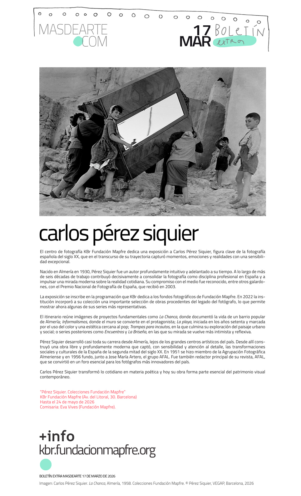 Extra masdearte: exposición de Carlos
 Pérez Siquier en el centro de fotografía KBr Fundación Mapfre, Barcelona. Hasta el 24 de mayo de 2026