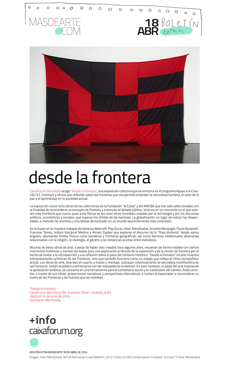 Extra masdearte: Desde la frontera, exposición en CaixaForum Barcelona. 
