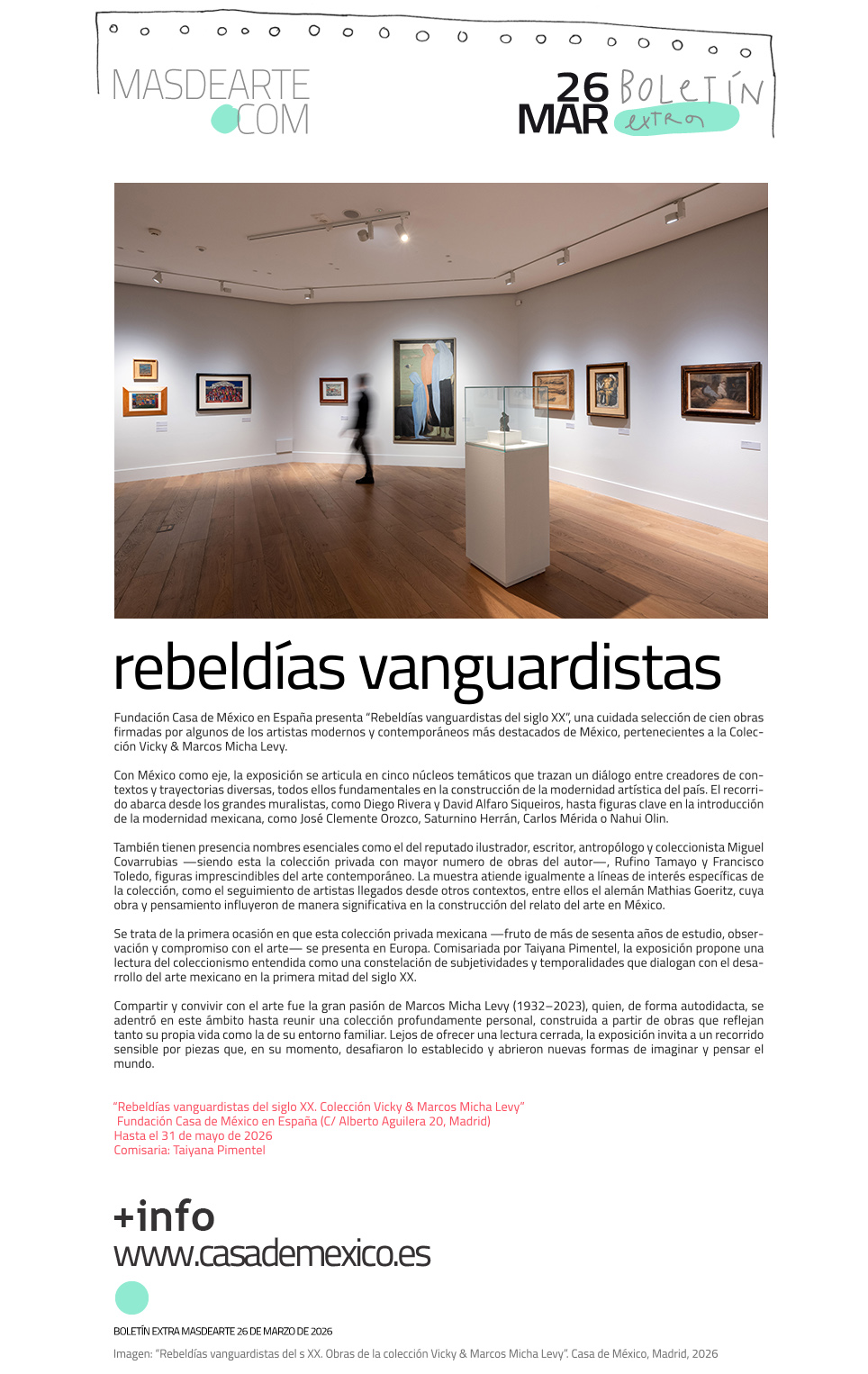 Extra masdearte: Rebeldías vanguardistas del Siglo XX. Obras de la colección Vicky y Marcos Micha Levy. Fundación Casa de México en España, hasta el 31 de mayo de 2026