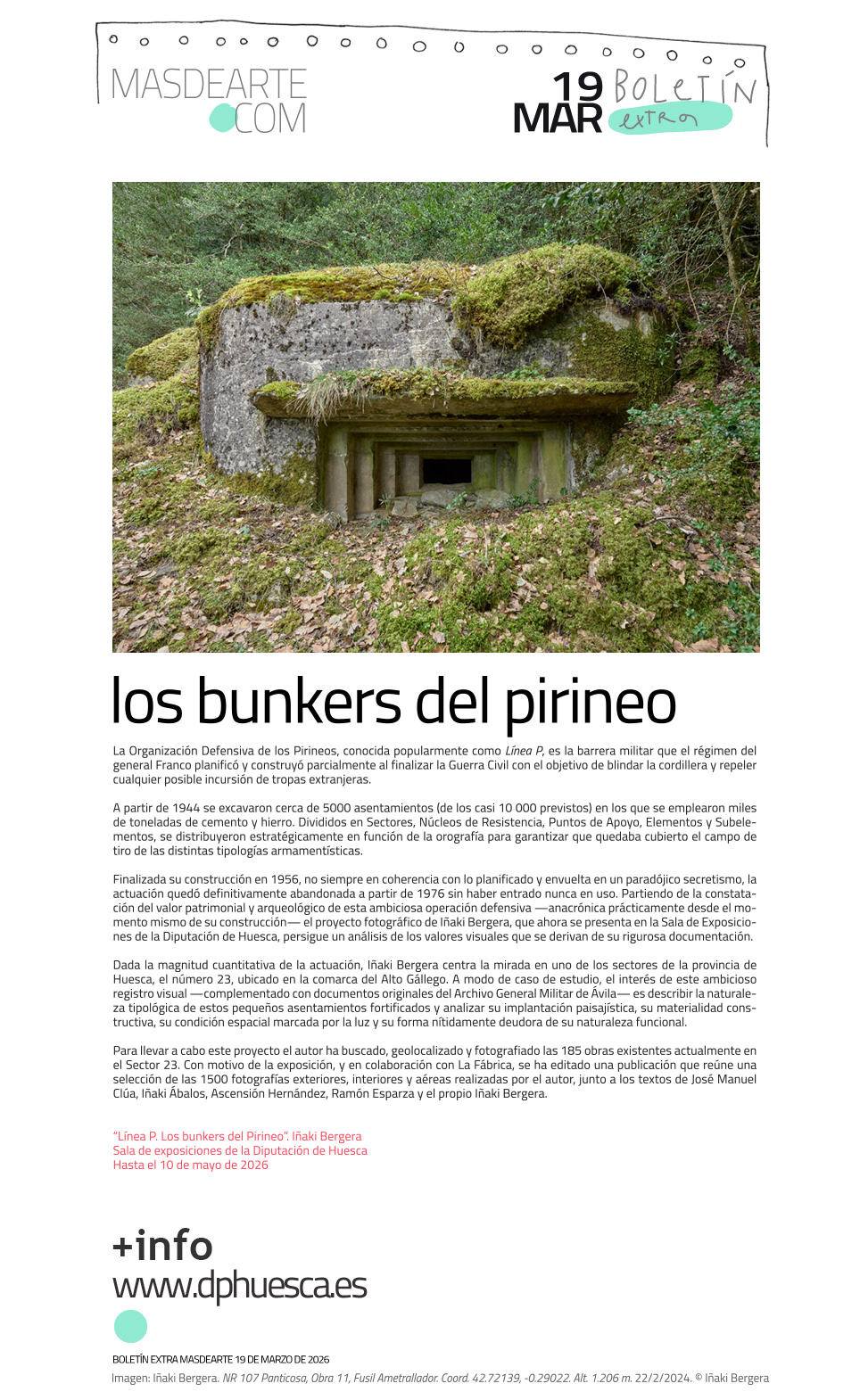 Línea P. Los bunkers del Pirineo. Una
 exposición de Iñaki Bergera en la Sala de Exposiciones de la Diputación de Huesca. Hasta el 10 de mayo de 2026