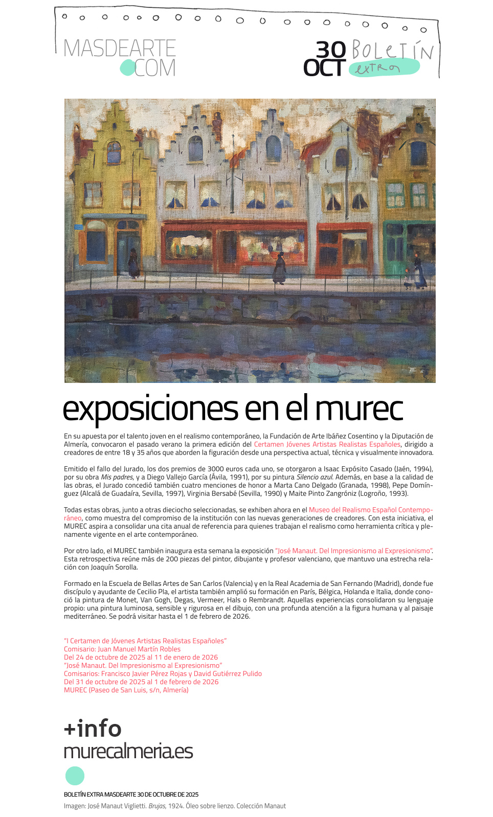 Extra masdearte: dos nuevas exposiciones
 en el MUREC de Almería: I Certamen de Jóvenes Artistas Realistas Españoles y José Manaut. Del Impresionismo al Expresionismo. 

