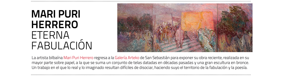 Mari Puri Herrero regresa a la Galería Arteko de San Sebastián
 para exponer su obra reciente