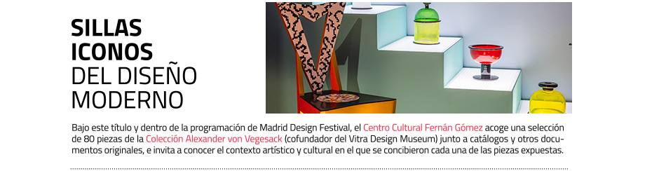 Sillas: Iconos del diseño moderno. Fernan Gómez Centro Cultural de la Villa