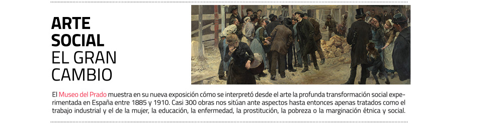 “Arte y transformaciones sociales en
 España. 1885-1910”. Museo del Prado, hasta el 22 de septiembre