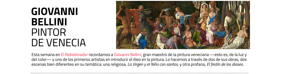 Giovanni Bellini: muchos mundos sin salir de Venecia. El Rebobinador de masdearte