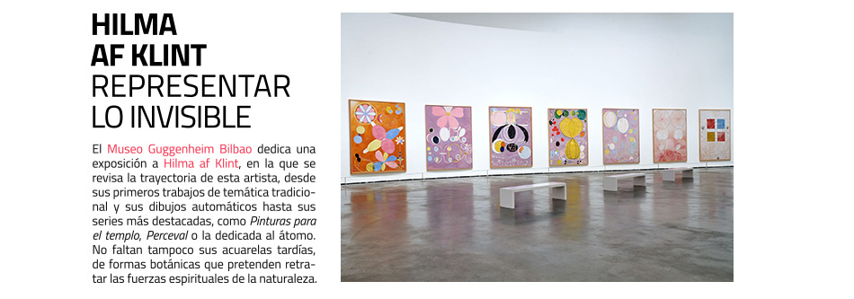 Hilma af Klint, pintura para el caos primigenio.
 El Guggenheim Bilbao ofrece una retrospectiva de la artista sueca 