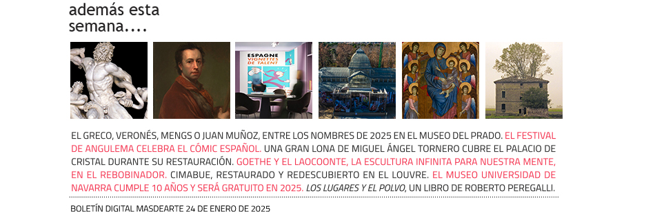 Otras noticias, exposiciones y reportajes de la semana en masdearte