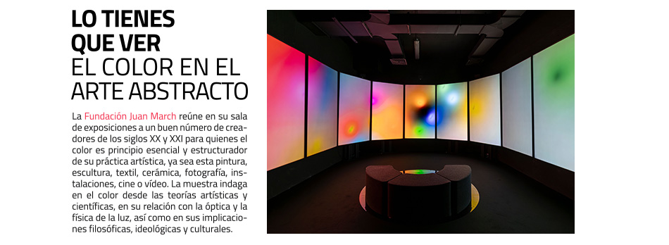 
Lo tienes que ver. La autonomía del color en el arte abstracto. Fundación Juan March
