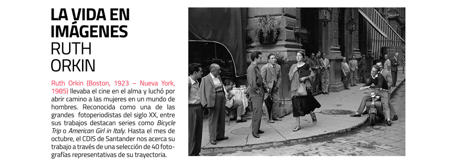 Ruth Orkin. “New York – New York”
Centro de Documentación de la Imagen de Santander. CDIS