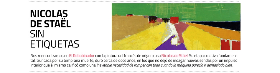 Nicolas de Staël, hecho de todas las impresiones
 recibidas. El Rebobinador de masdearte