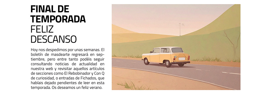 Los boletines de noticias masdearte se despiden hasta septiembre