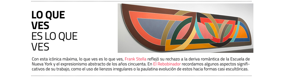 Frank Stella en El Rebobinador de masdearte