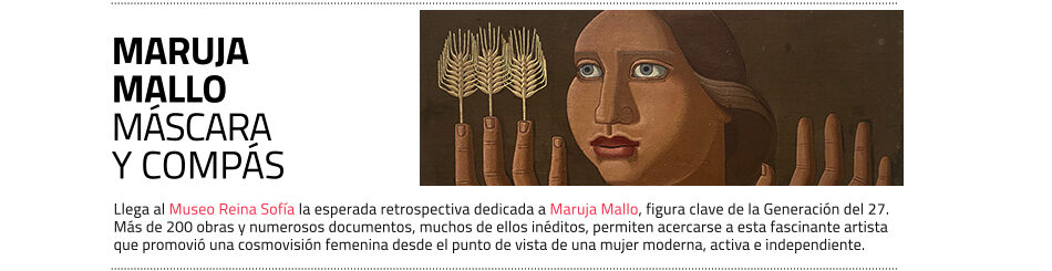 Llega al Museo Reina Sofía la esperada exposición de Maruja Mallo