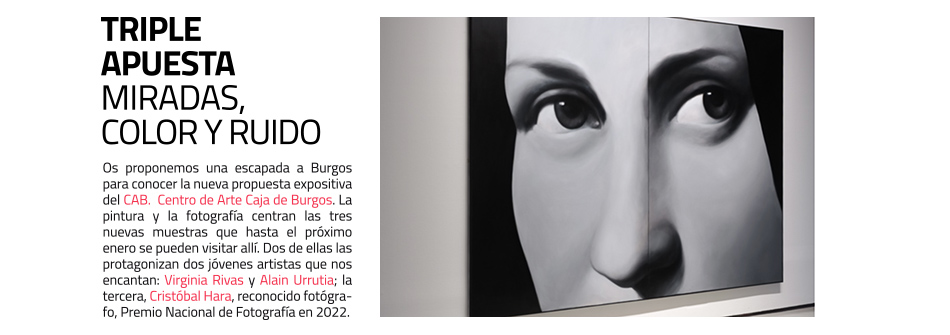 Nuevo ciclo de exposiciones en el CAB de
 Burgos: Alain Urrutia, Virginia Rivas y Cristóbal Hara