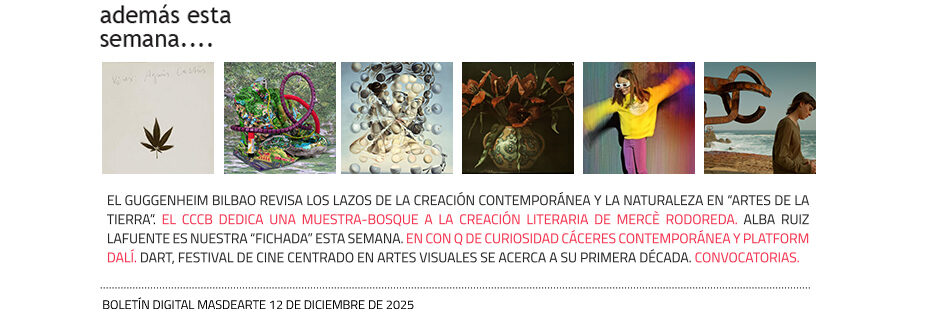 Además, esta semana, otras noticias, exposiciones, convocatorias, especiales...