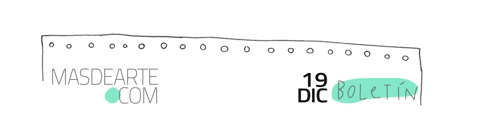 Boletín de noticias masdearte 19 de diciembre de 2025